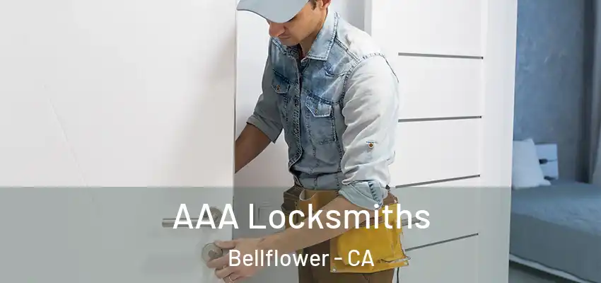 AAA Locksmiths Bellflower - CA
