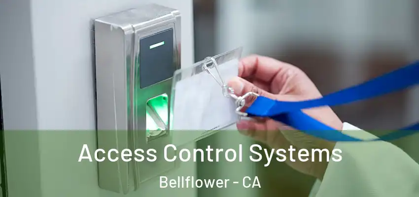  Access Control Systems Bellflower - CA