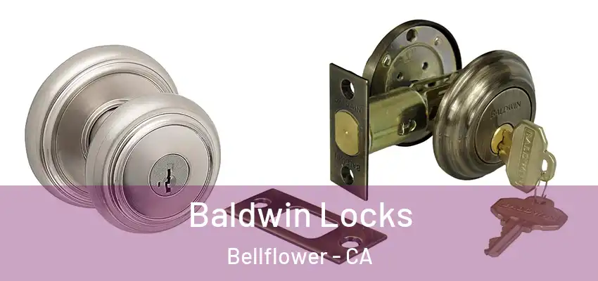 Baldwin Locks Bellflower - CA