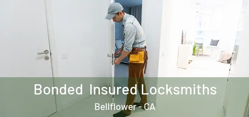 Bonded Insured Locksmiths Bellflower - CA