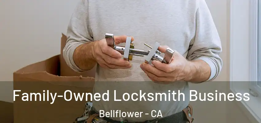 Family-Owned Locksmith Business Bellflower - CA