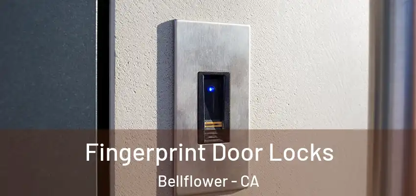  Fingerprint Door Locks Bellflower - CA
