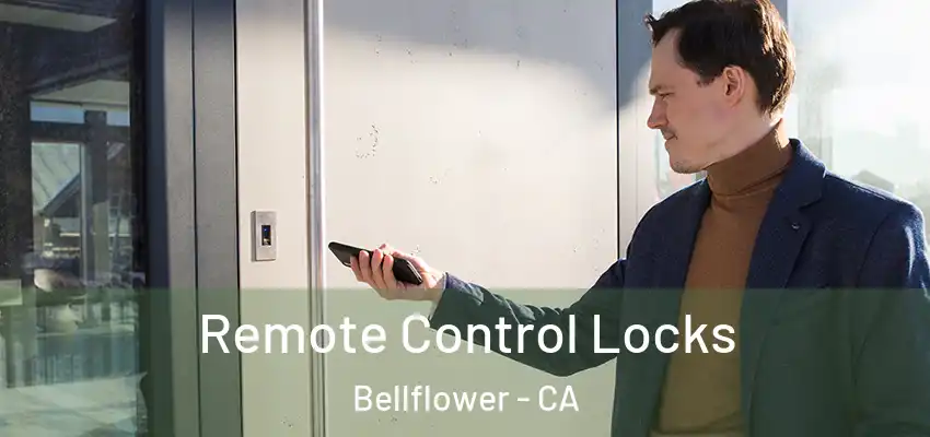 Remote Control Locks Bellflower - CA